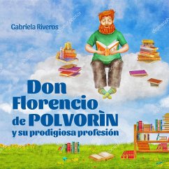 Don Florencio de Polvorín y su prodigiosa profesión (MP3-Download) - Riveros, Gabriela