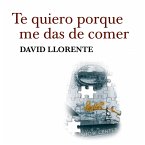 Te quiero porque me das de comer (MP3-Download)