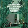 J.J. Sanchez y el cocodrilo que lloró... - Bild 1