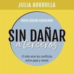 Sin dañar a terceros. El niño ante los conflictos entre papá y mamá (MP3-Download)