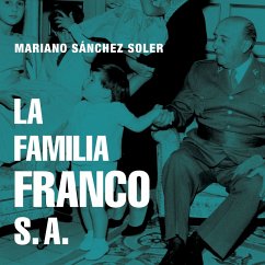 La familia Franco S.A. (MP3-Download) - Soler, Mariano Sánchez