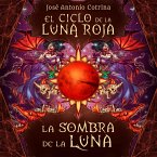 El ciclo de la luna roja 3: La Sombra de la Luna (MP3-Download)
