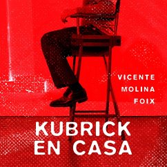 Kubrick en casa (MP3-Download) - Foix, Vicente Molina