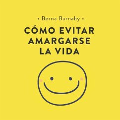 Cómo evitar amargarse la vida (MP3-Download) - Barnaby, Berna