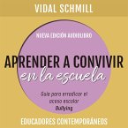 Aprender a convivir en la escuela. Guía para erradicar el acoso escolar (bullying) (MP3-Download)