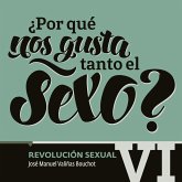 ¿Por qué nos gusta tanto el sexo? Revolución Sexual VI (MP3-Download)