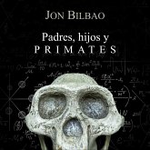 Padres, hijos y primates (MP3-Download) Padres, hijos y primates (MP3-Download)