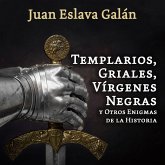 Templarios, griales, vírgenes negras y otros enigmas de la Historia (MP3-Download)