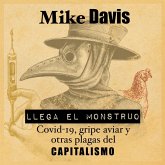 Llega el monstruo. Covid-19, gripe aviar y las plagas de capitalismo (MP3-Download)
