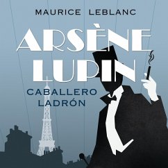 Arsène Lupin, caballero ladrón (MP3-Download) - Leblanc, Maurice