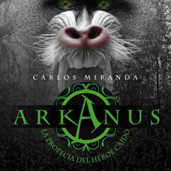 Arkanus 2. La profecía del héroe caído (MP3-Download) - Miranda, Carlos