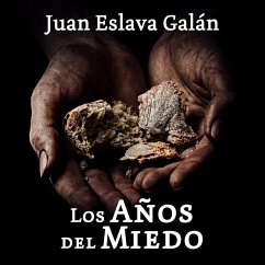 Los años del miedo. La nueva España (1939-1952) (MP3-Download) - Galán, Juan Eslava