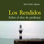 Los rendidos. Sobre el don de perdonar (MP3-Download)