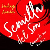 Semilla del son. De cómo germinó en suelo español la música cubana (MP3-Download)