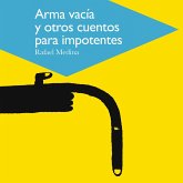 Arma vacía y otros cuentos para impotentes (MP3-Download) Arma vacía y otros cuentos para impotentes (MP3-Download)