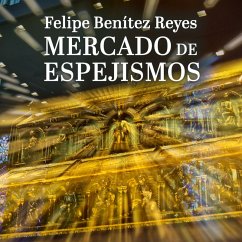 Mercado de espejismos (MP3-Download) - Reyes, Felipe Benítez