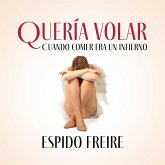 Quería volar: Cuando comer era un infierno (MP3-Download)