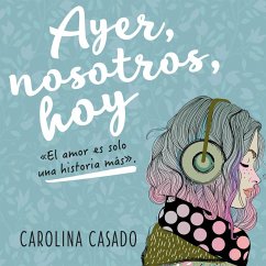 Ayer, nosotros, hoy (MP3-Download) - Casado, Carolina