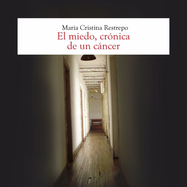 El miedo, crónica de un cancer (MP3-Download) El miedo, crónica de un cancer (MP3-Download)