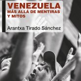 Venezuela. Más allá de mentiras y mitos (MP3-Download)