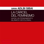 La cárcel del Feminismo. Hacia un pensamiento islámico decolonial (MP3-Download)