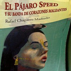 El Pájaro Speed y su banda de corazones maleantes (MP3-Download) - Madiedo, Rafael Chaparro