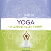 Yoga. Un camino de salud y armonía (MP3-Download)