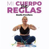 Mi cuerpo sin reglas (MP3-Download) Mi cuerpo sin reglas (MP3-Download)