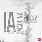 La máquina de niebla. Relatos del descaro (MP3-Download)