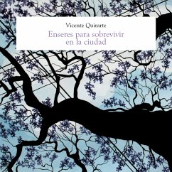 Enseres para sobrevivir en la ciudad (MP3-Download) - Quirarte, Vicente