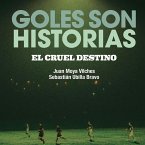 Goles son historias. El cruel destino (MP3-Download)