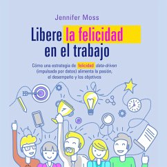 Libere la felicidad en su trabajo (MP3-Download) - Moss, Jennifer