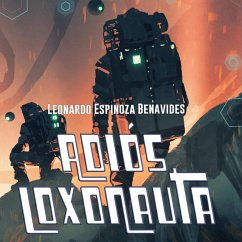 Adiós, Loxonauta (MP3-Download) - Benavides, Leonardo Espinoza