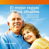 El Mejor Regalo para los Abuelos (MP3-Download) El Mejor Regalo para los Abuelos (MP3-Download)