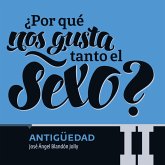 ¿Por qué nos gusta tanto el sexo? Antigüedad II (MP3-Download) ¿Por qué nos gusta tanto el sexo? Antigüedad II (MP3-Download)