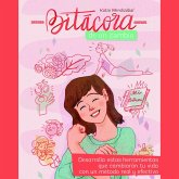 Bitácora de un cambio: desarrolla estas herramientas que cambiarán tu vida con un método real y efectivo (MP3-Download)
