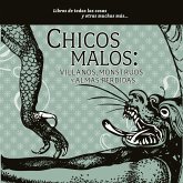 Chicos malos: villanos, monstruos y almas perdidas (MP3-Download)