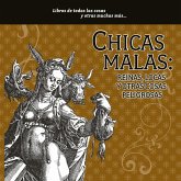 Chicas malas: reinas, locas y otras cosas peligrosas (MP3-Download)