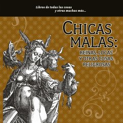 Cover Chicas malas: reinas, locas y otras cosas peligrosas (MP3-Download)