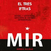 El tres letras: historia y contexto del Movimiento de Izquierda Revolucionaria (MIR) (MP3-Download)