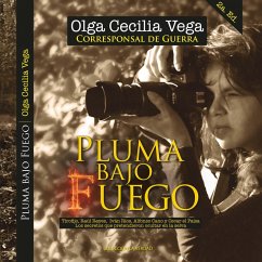 Pluma Bajo Fuego: Tirofijo, Raúl Reyes, Iván Ríos, Alfonso Cano y Oscar el Paisa Los secretos que pretendieron ocultar en la selva (MP3-Download) - Cubillos, Olga Cecilia Vega