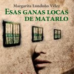 Esas ganas locas de matarlo (MP3-Download)