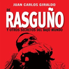 De Rasguño y otros secretos del bajo mundo (MP3-Download) - Giraldo, Juan Carlos