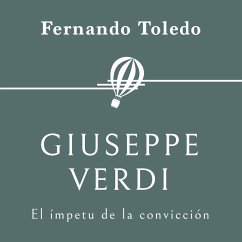 Giuseppe Verdi. El ímpetu de la convicción (MP3-Download) - Toledo, Fernando