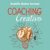 Coaching creativo. Para un liderazgo innovador y humanista (MP3-Download) Coaching creativo. Para un liderazgo innovador y humanista (MP3-Download)