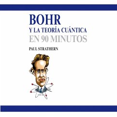 Bohr y la teoría cuántica en 90 minutos (MP3-Download) - Strathern, Paul