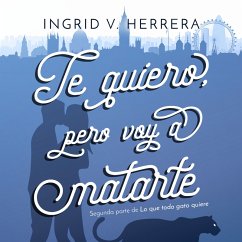 Te quiero, pero voy a matarte (MP3-Download) - Herrera, Ingrid V