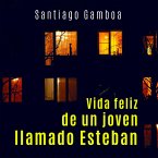 Vida feliz de un joven llamado Esteban (MP3-Download)