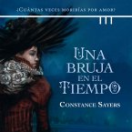 Una bruja en el tiempo: ¿Cuántas veces morirías por amor? (MP3-Download)