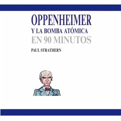 Oppenheimer y la bomba atómica en 90 minutos (MP3-Download) - Strathern, Paul